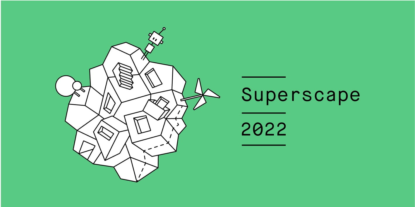 Superscape 2022 Theme: GREEN SHIFT - Visions for sustainable living